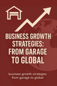 business growth strategies from garage 2 global